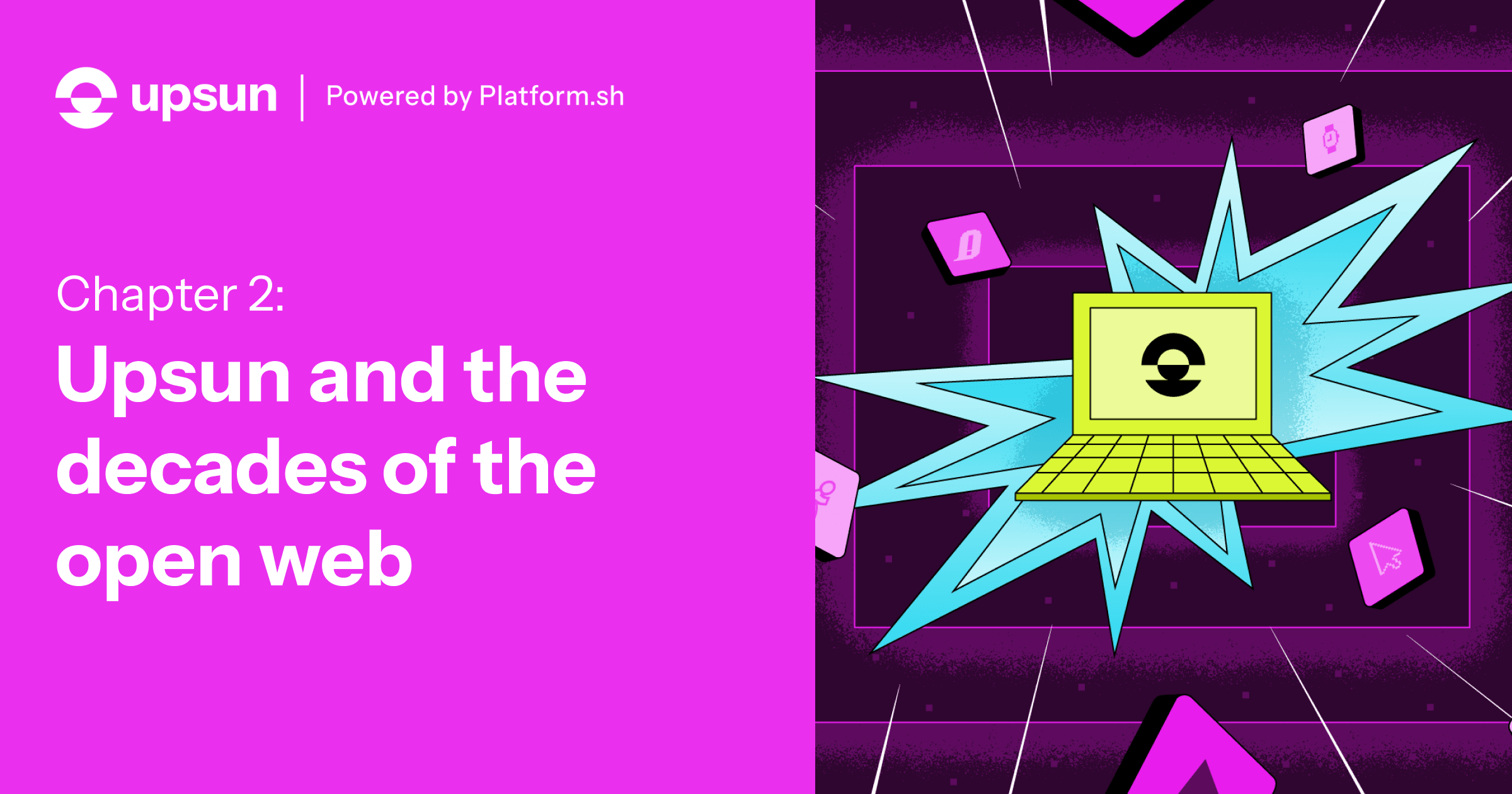 Chapter 2: Upsun and the decades of the open web | Upsun